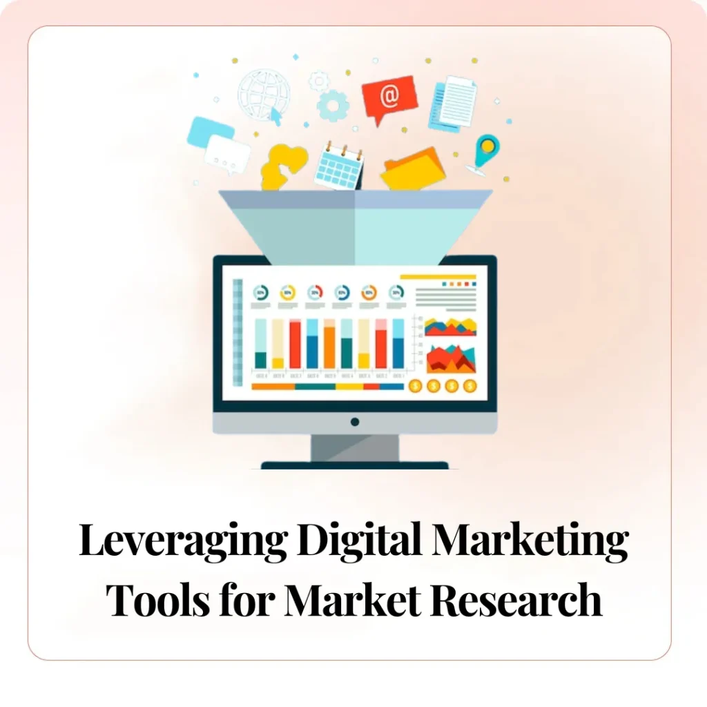 Leveraging Digital Marketing Tools for Market Research​