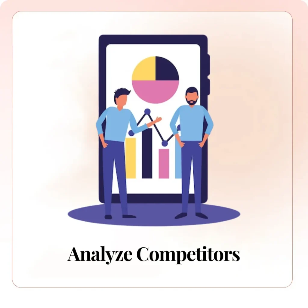 Analyze Competitors:​