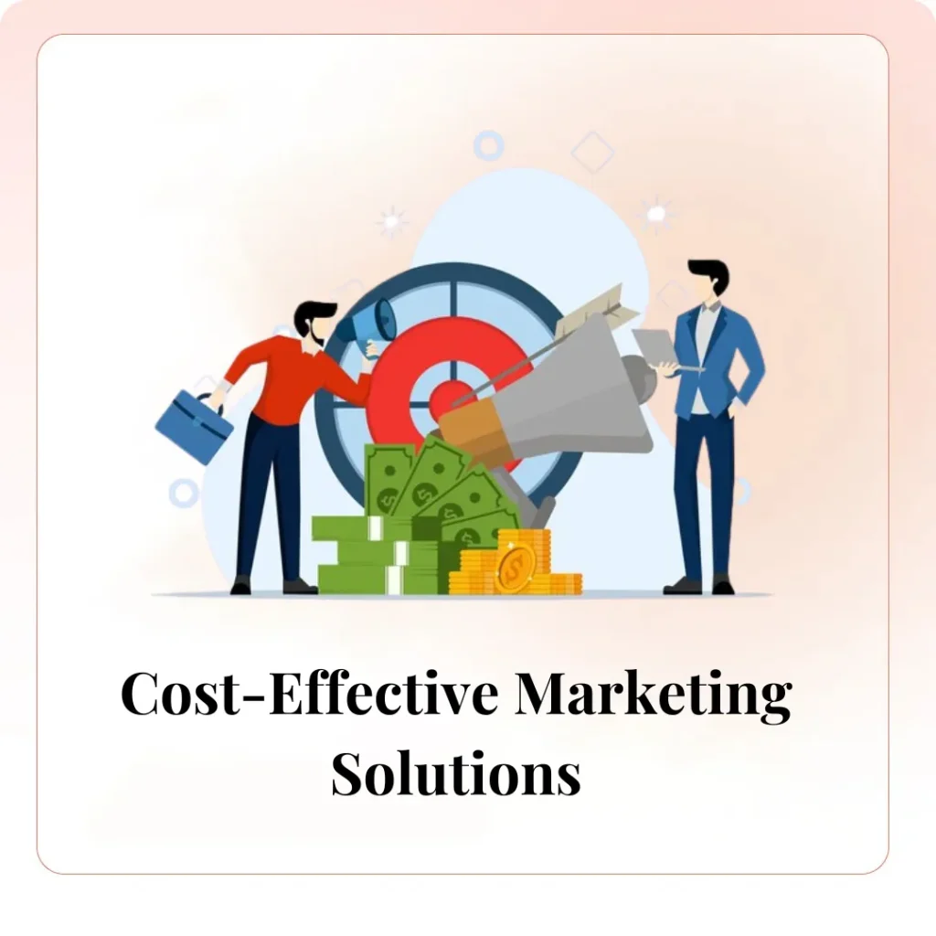 Cost-Effective Marketing Solutions