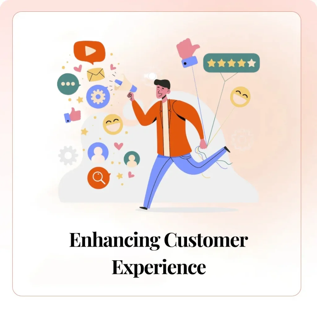 Enhancing Customer Experience​