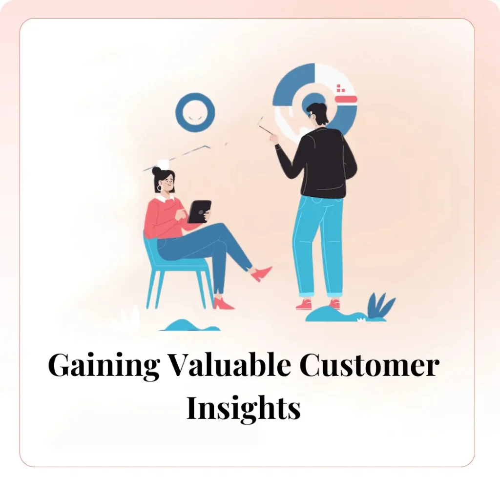 Gaining Valuable Customer Insights