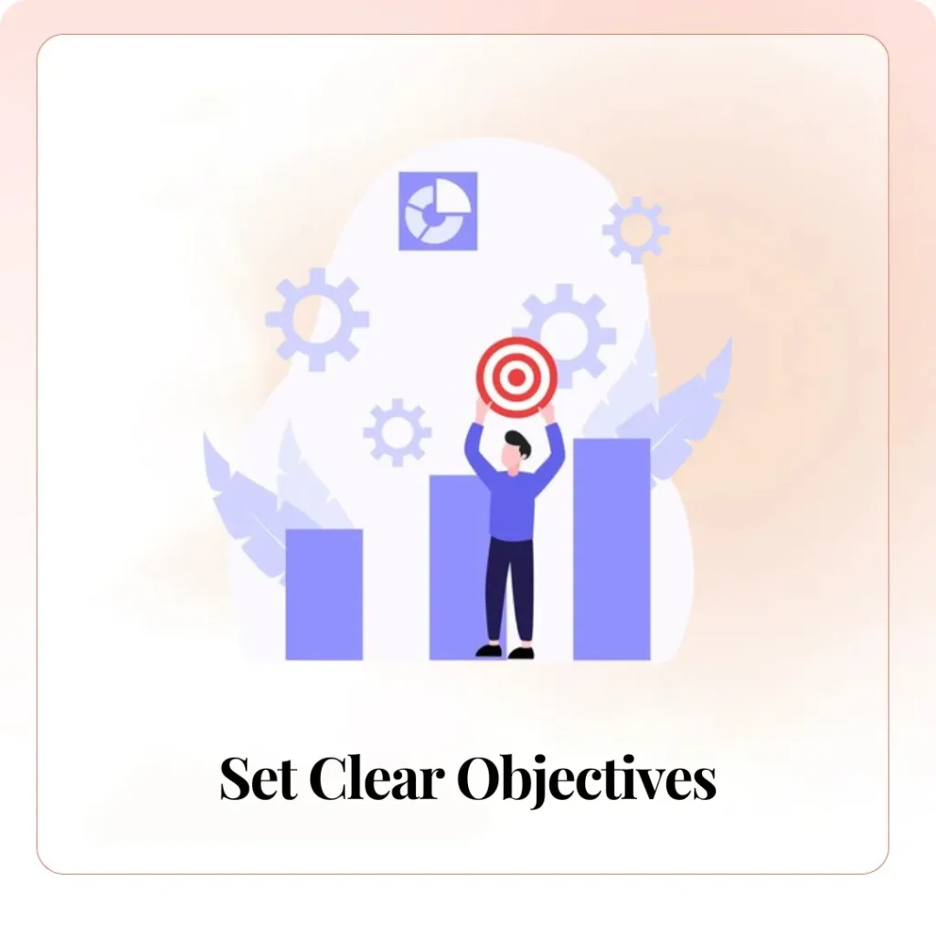 Set Clear Objectives