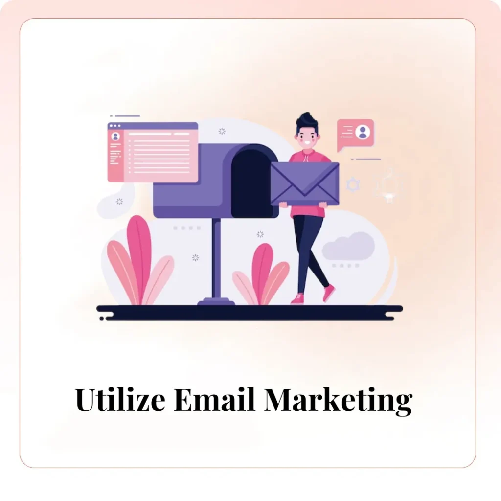 Utilize Email Marketing