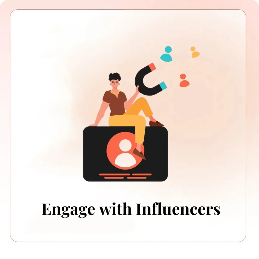 Engage with Influencers