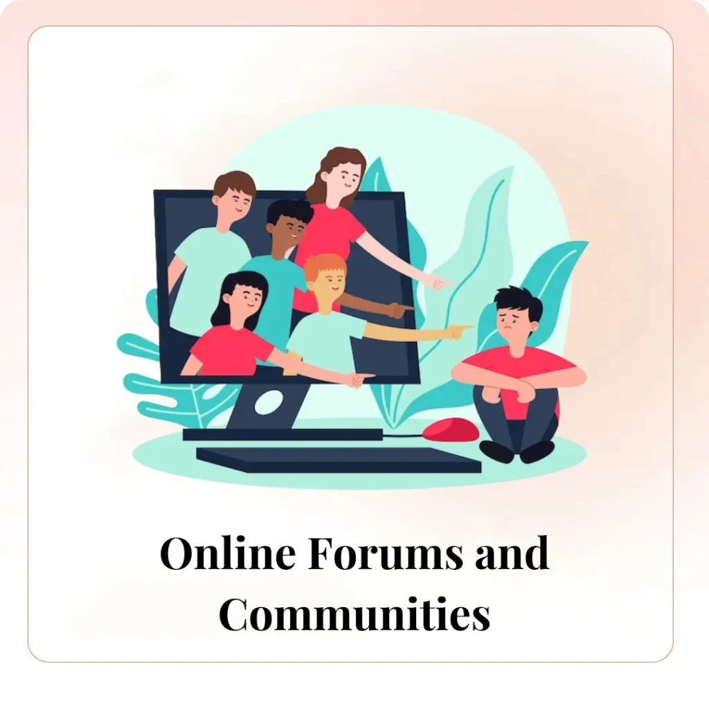 Online Forums and Communities