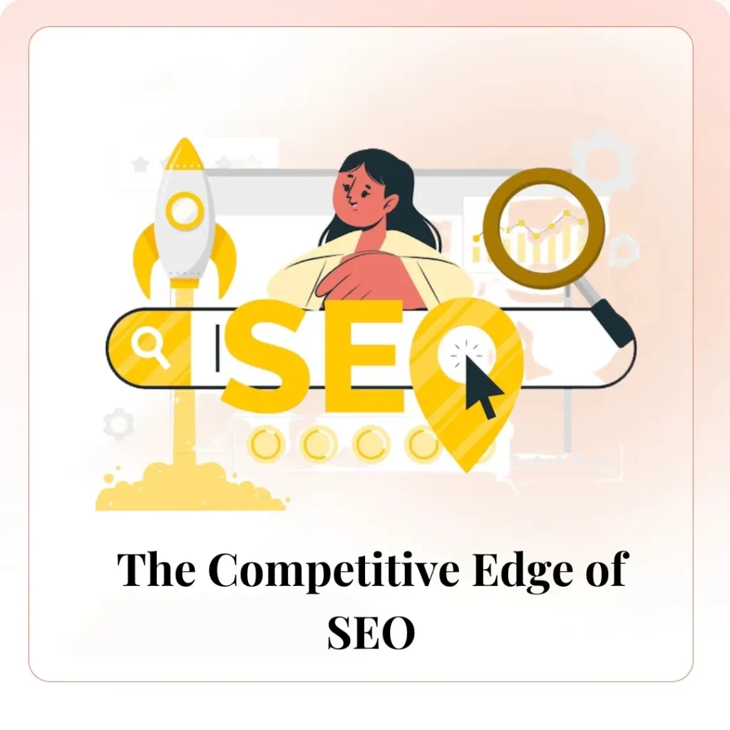 The Competitive Edge of SEO