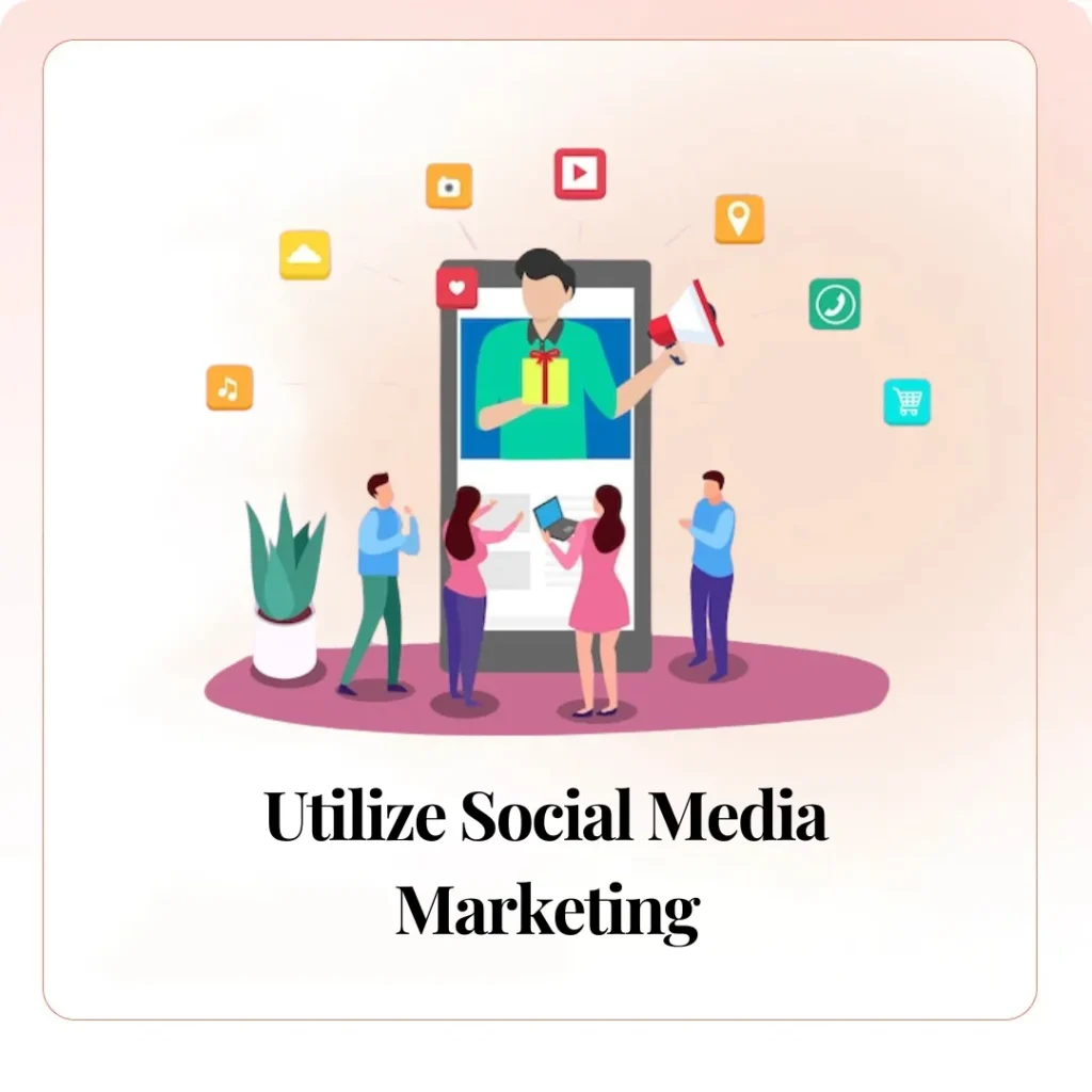 Utilize Social Media Marketing​