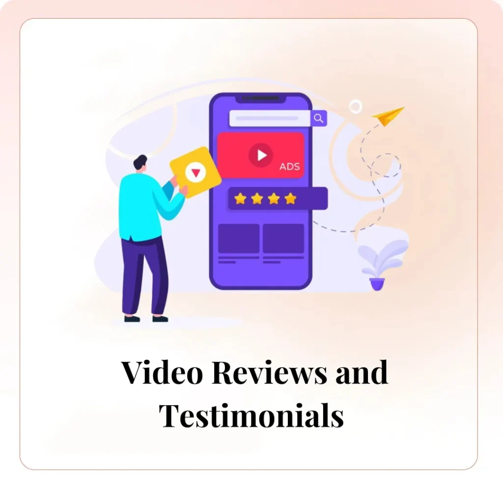 Video Reviews and Testimonials