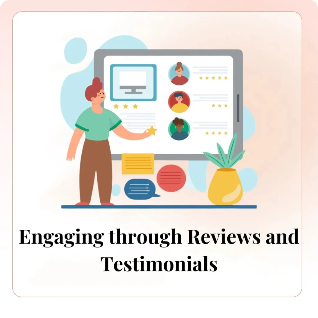 Engaging through Reviews and Testimonials