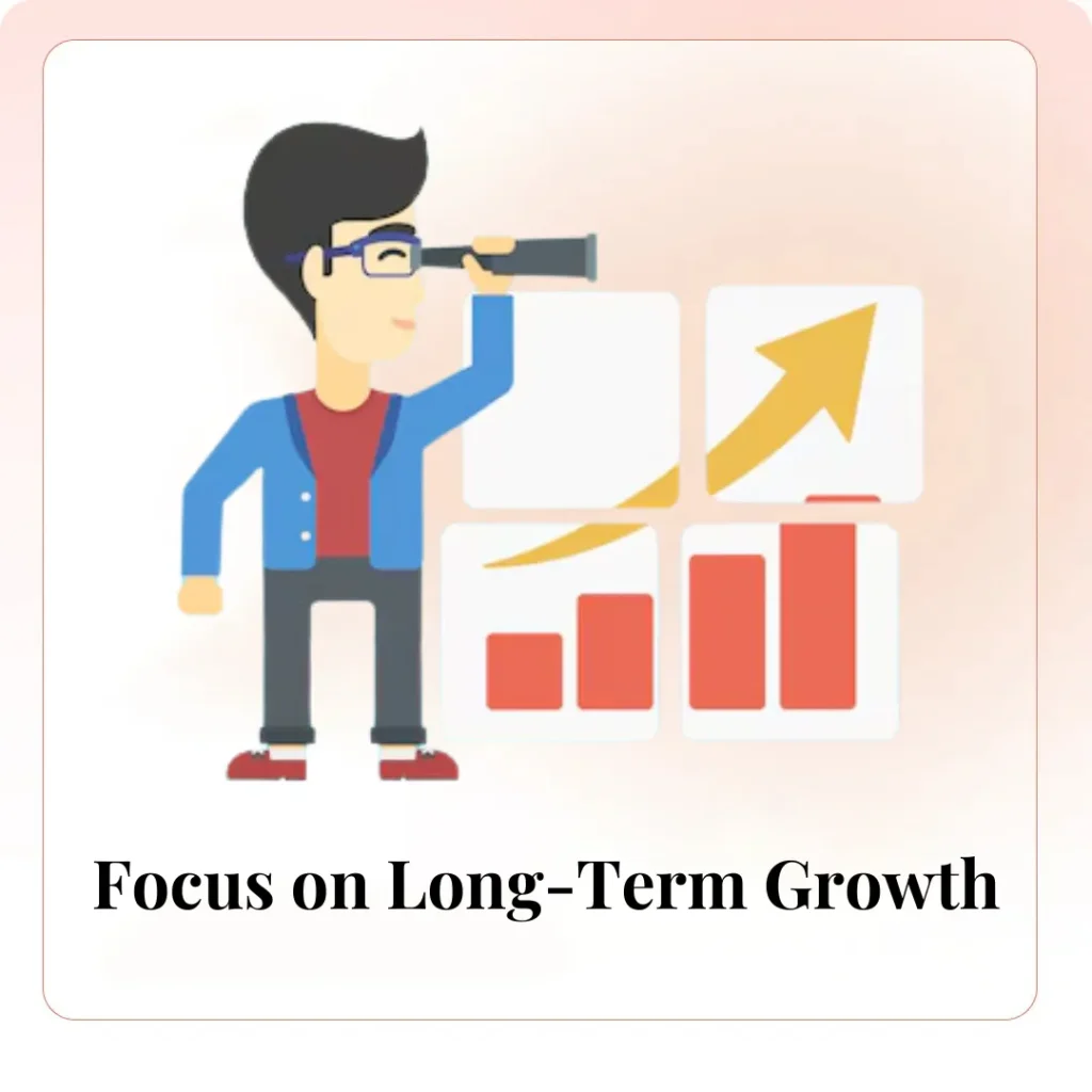 Focus on Long-Term Growth