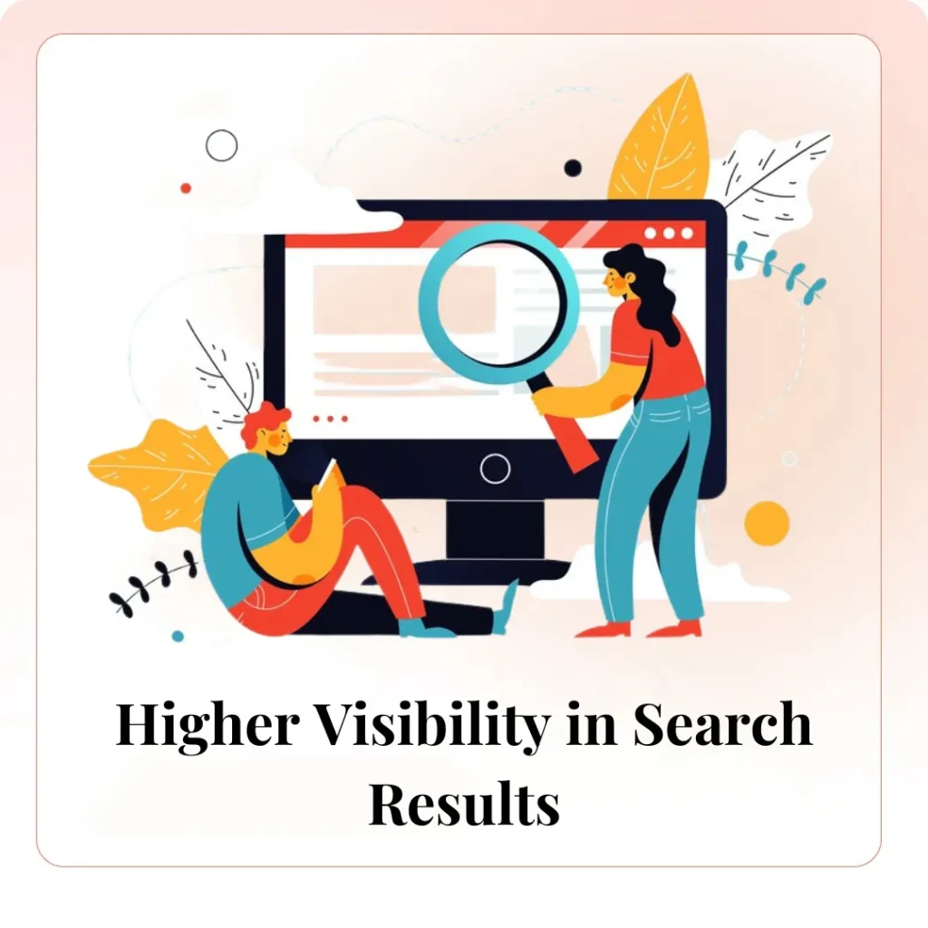 Higher Visibility in Search Results