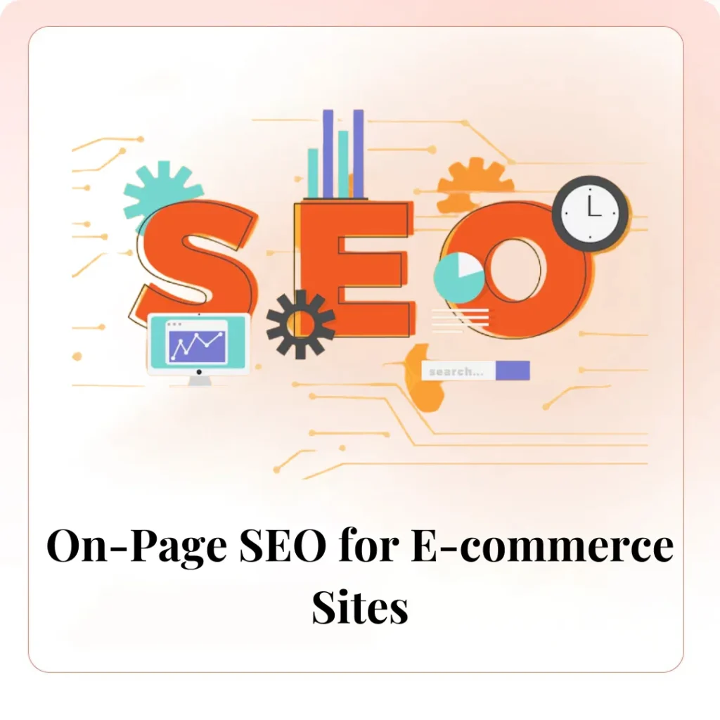 On-Page SEO for E-commerce Sites