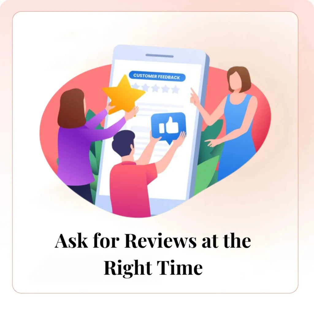 Ask for Reviews at the Right Time