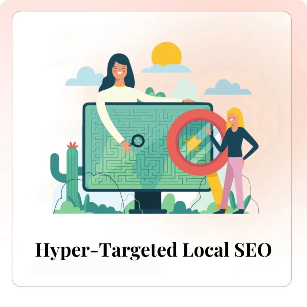 Hyper-Targeted Local SEO