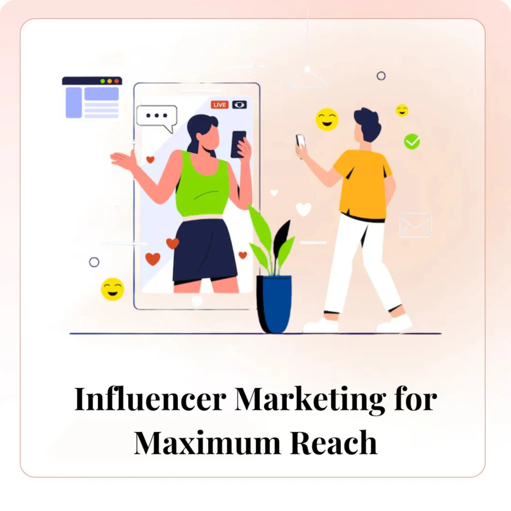 Influencer Marketing for Maximum Reach