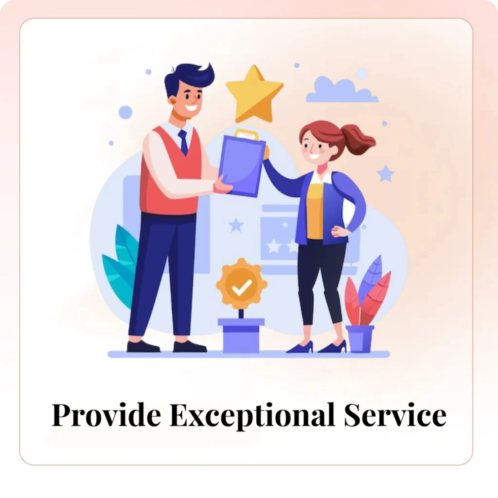 Provide Exceptional Service